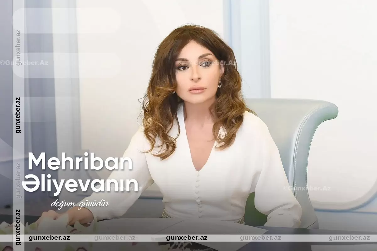 Azərbaycanın Birinci vitse-prezidenti Mehriban Əliyevanın doğum günüdür