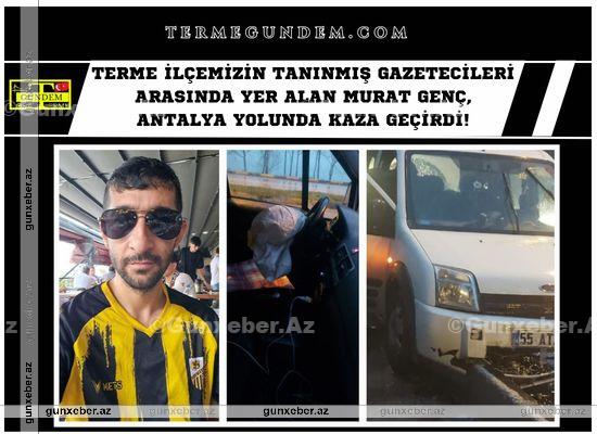 Başkent Poçtasının Baş Koordinatoru və jurnalist Murat Genç, Jandarma Xüsusi Əməliyyatlar Bölməsinin təqaüdçü üzvü H.Y. ilə birlikdə yol qəzasına düşüb.