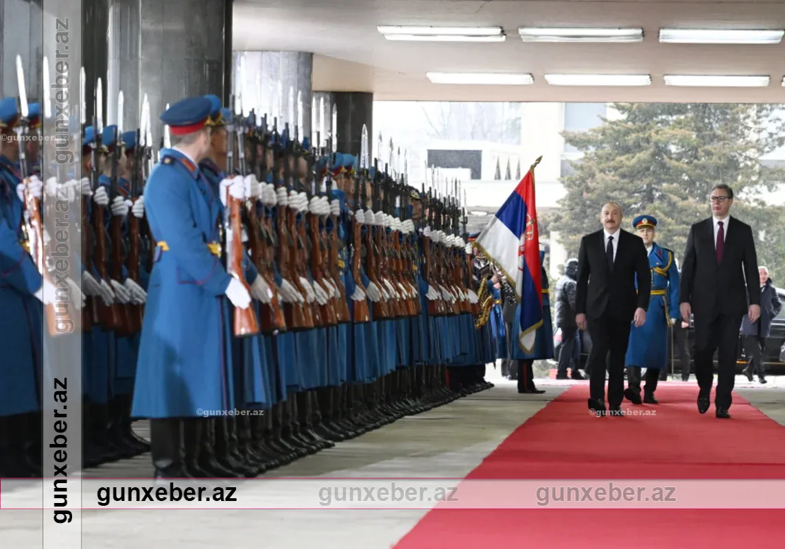 Serbiyada Azərbaycan Prezidenti İlham Əliyevin rəsmi qarşılanma mərasimi olub